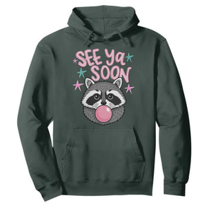 See Ya Soon Hoodie Funny Raccoon Summer Last Day Of School TS14 Dark Forest Green Print Your Wear