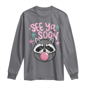 See Ya Soon Long Sleeve Shirt Funny Raccoon Summer Last Day Of School TS14 Charcoal Print Your Wear