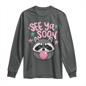 See Ya Soon Long Sleeve Shirt Funny Raccoon Summer Last Day Of School TS14 Dark Heather Print Your Wear