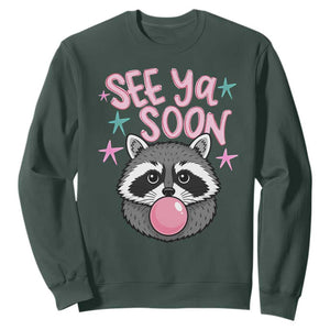 See Ya Soon Sweatshirt Funny Raccoon Summer Last Day Of School TS14 Dark Forest Green Print Your Wear