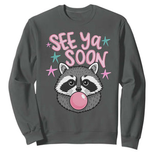See Ya Soon Sweatshirt Funny Raccoon Summer Last Day Of School TS14 Dark Heather Print Your Wear
