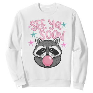 See Ya Soon Sweatshirt Funny Raccoon Summer Last Day Of School TS14 White Print Your Wear