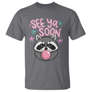 See Ya Soon T Shirt Funny Raccoon Summer Last Day Of School TS14 Charcoal Print Your Wear