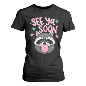 See Ya Soon T Shirt For Women Funny Raccoon Summer Last Day Of School TS14 Black Print Your Wear