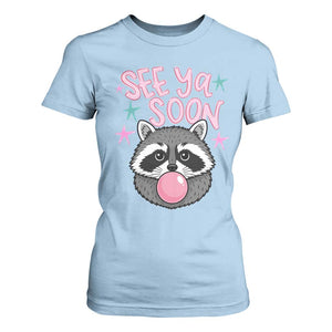 See Ya Soon T Shirt For Women Funny Raccoon Summer Last Day Of School TS14 Light Blue Print Your Wear