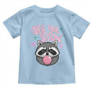 See Ya Soon Toddler T Shirt Funny Raccoon Summer Last Day Of School TS14 Light Blue Print Your Wear