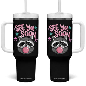 See Ya Soon Tumbler With Handle Funny Raccoon Summer Last Day Of School TS14 One Size: 40 oz Black Print Your Wear