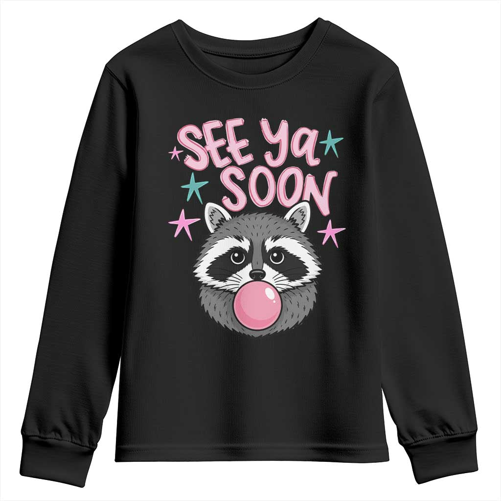 See Ya Soon Youth Sweatshirt Funny Raccoon Summer Last Day Of School TS14 Black Print Your Wear