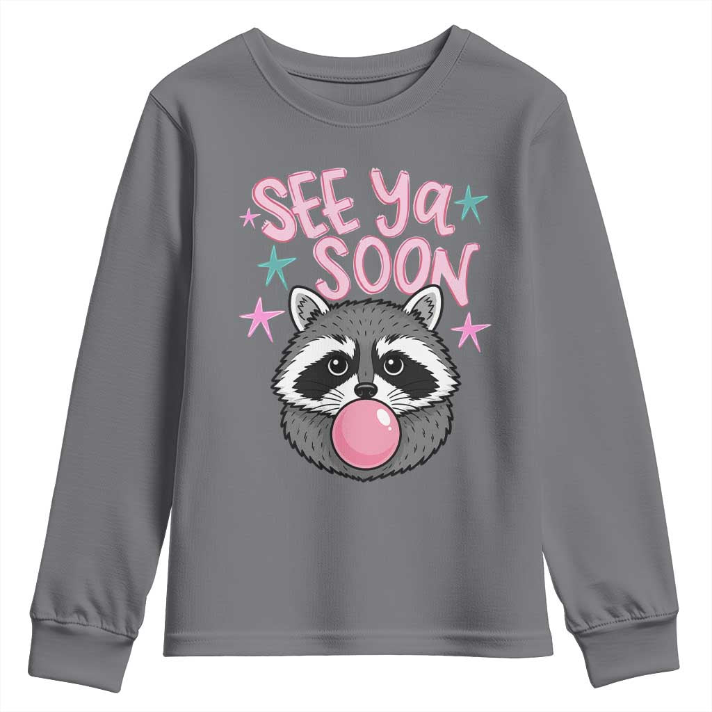 See Ya Soon Youth Sweatshirt Funny Raccoon Summer Last Day Of School TS14 Charcoal Print Your Wear
