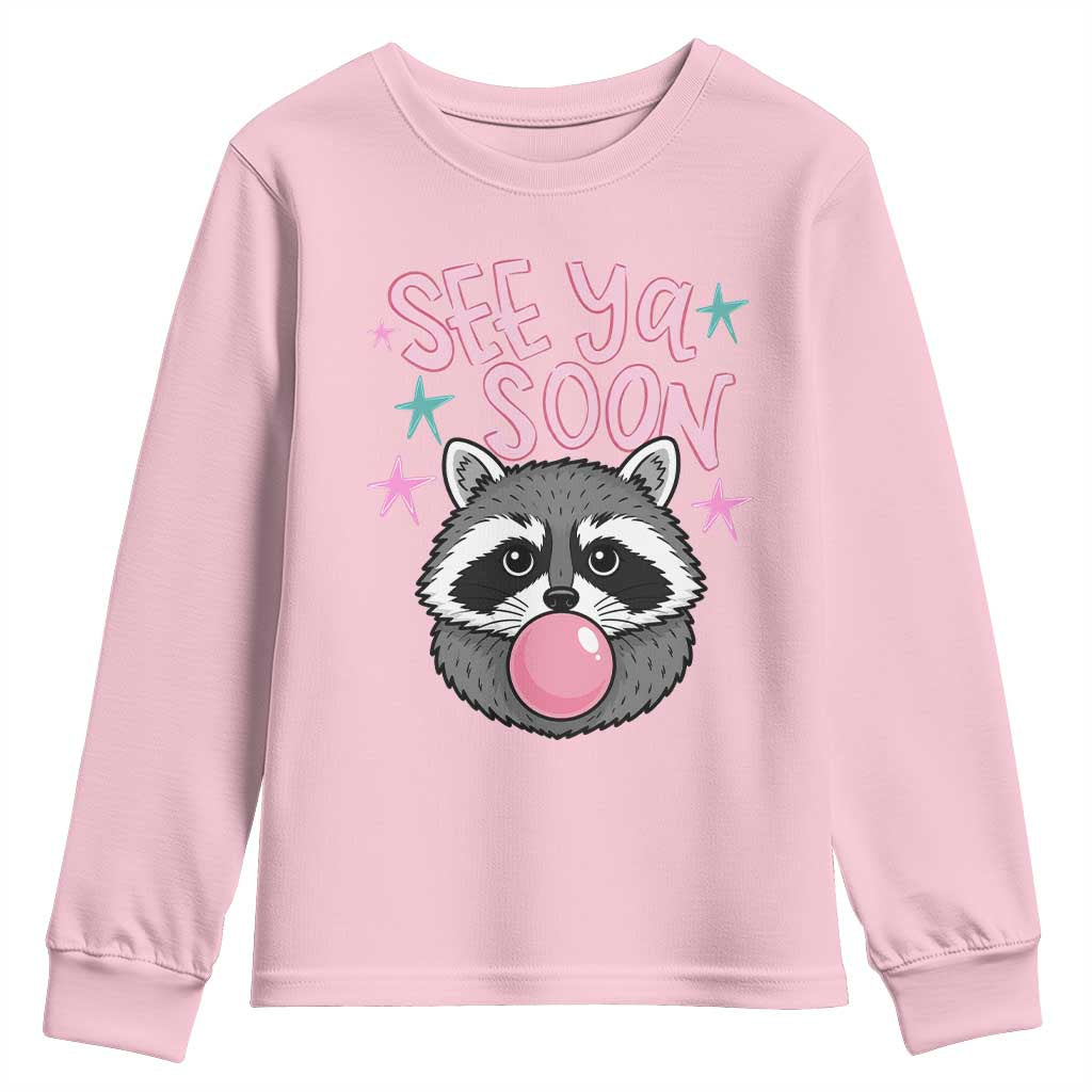 See Ya Soon Youth Sweatshirt Funny Raccoon Summer Last Day Of School TS14 Light Pink Print Your Wear