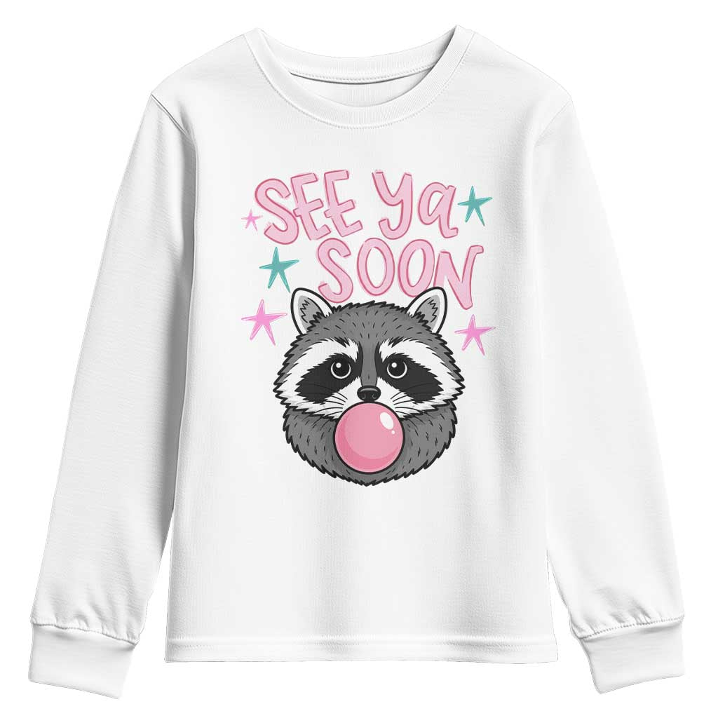 See Ya Soon Youth Sweatshirt Funny Raccoon Summer Last Day Of School TS14 White Print Your Wear