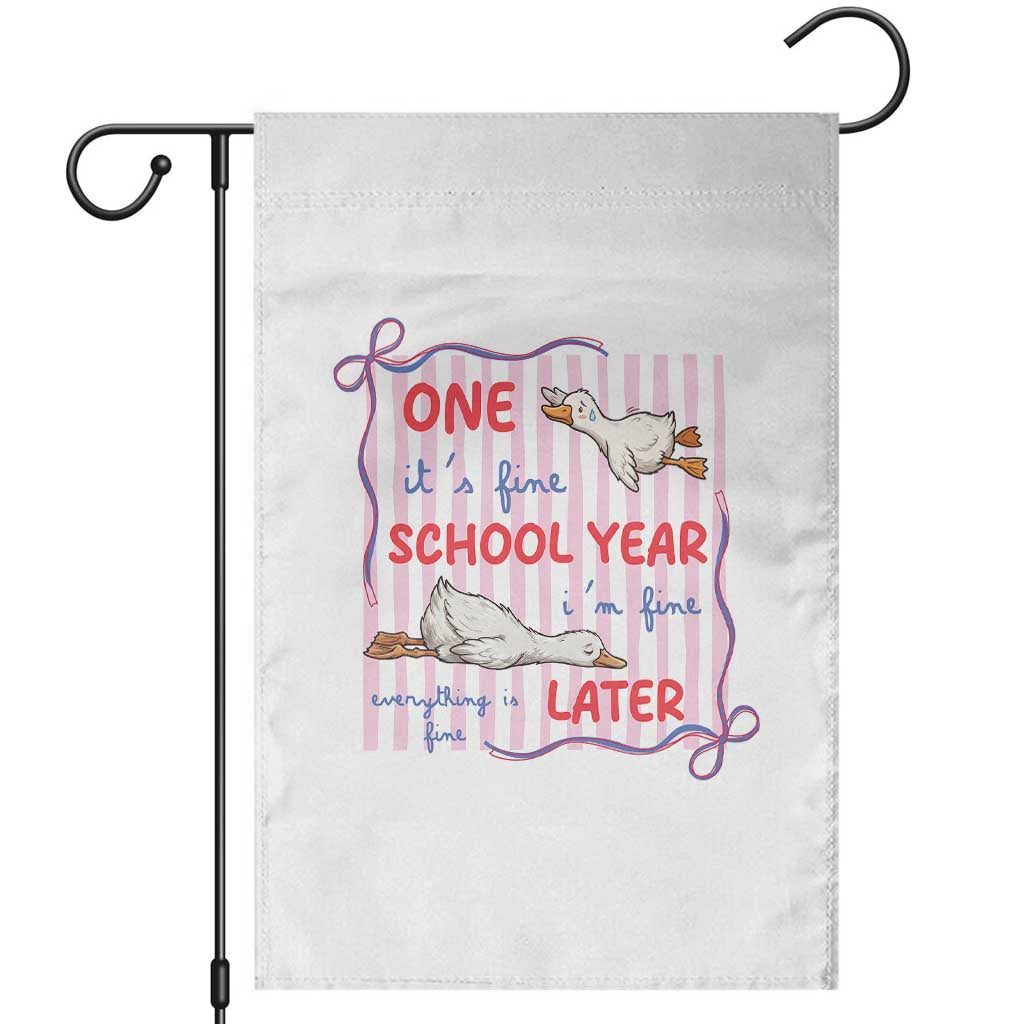 Striped One School Year Later Garden Flag Funny Goose Teacher Summer TS14 White Print Your Wear