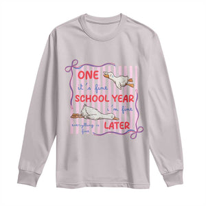 Striped One School Year Later Long Sleeve Shirt Funny Goose Teacher Summer TS14 Ice Gray Print Your Wear