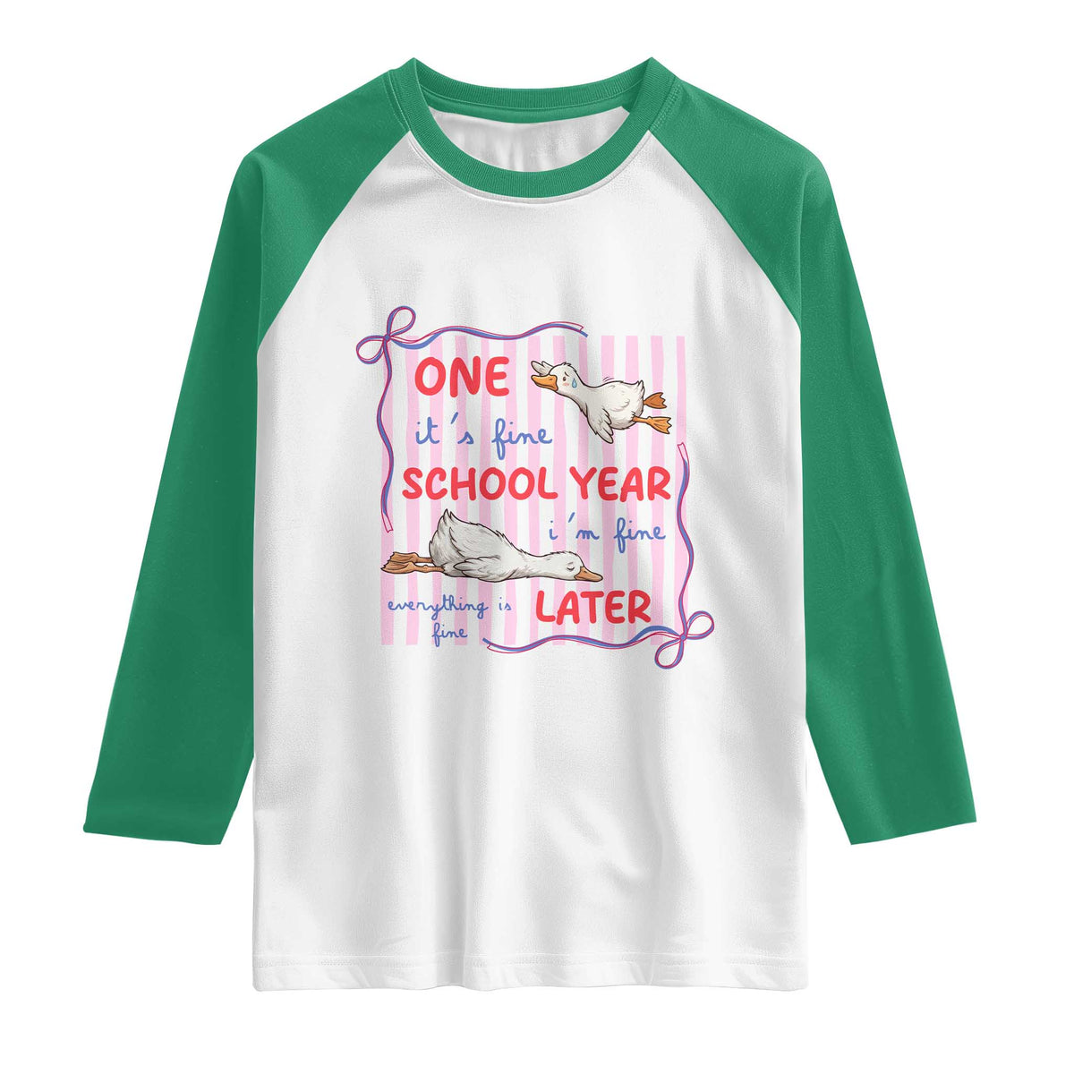 Striped One School Year Later Raglan Shirt Funny Goose Teacher Summer TS14 White Kelly Green Print Your Wear