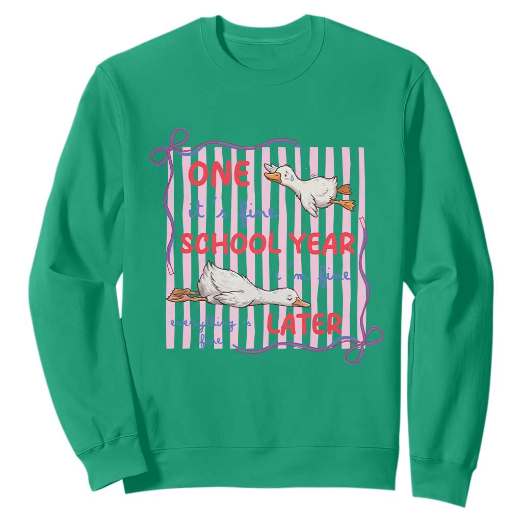 Striped One School Year Later Sweatshirt Funny Goose Teacher Summer TS14 Irish Green Print Your Wear