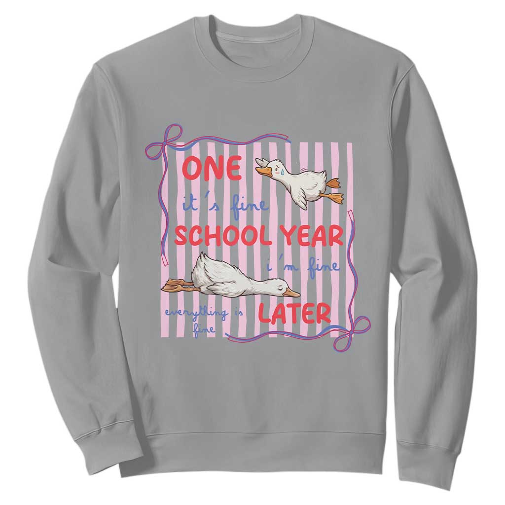Striped One School Year Later Sweatshirt Funny Goose Teacher Summer TS14 Sport Gray Print Your Wear