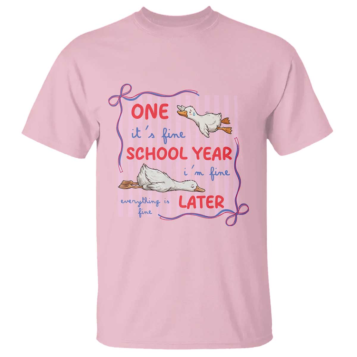 Striped One School Year Later T Shirt Funny Goose Teacher Summer TS14 Light Pink Print Your Wear