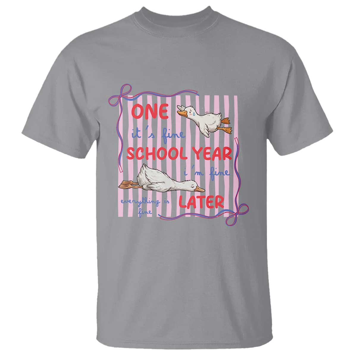 Striped One School Year Later T Shirt Funny Goose Teacher Summer TS14 Sport Gray Print Your Wear