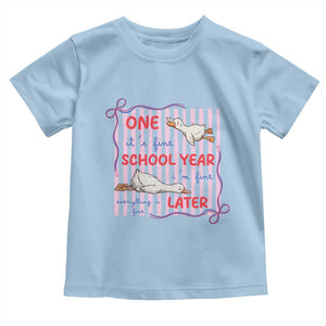 Striped One School Year Later Toddler T Shirt Funny Goose Teacher Summer TS14 Light Blue Print Your Wear