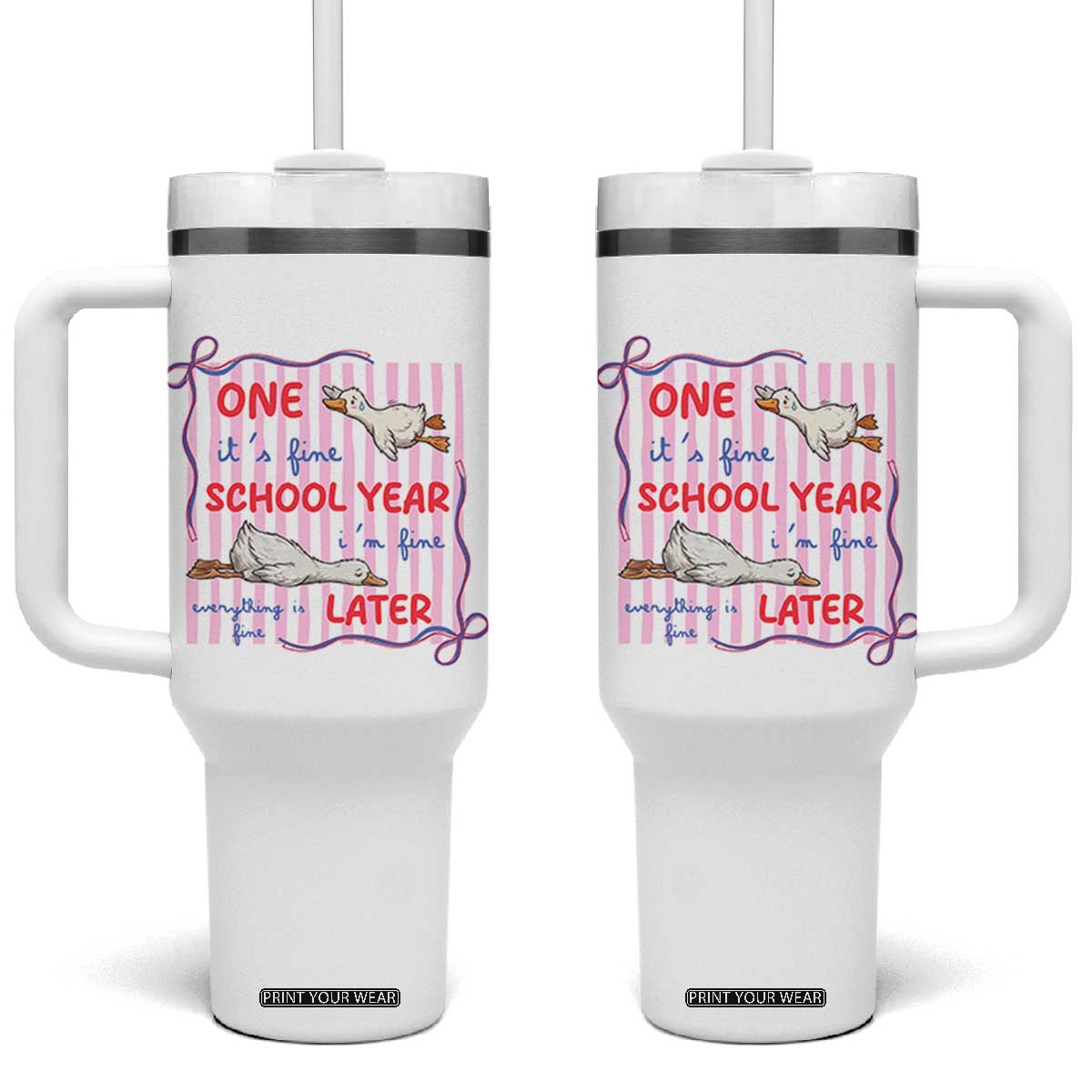 Striped One School Year Later Tumbler With Handle Funny Goose Teacher Summer TS14 One Size: 40 oz White Print Your Wear