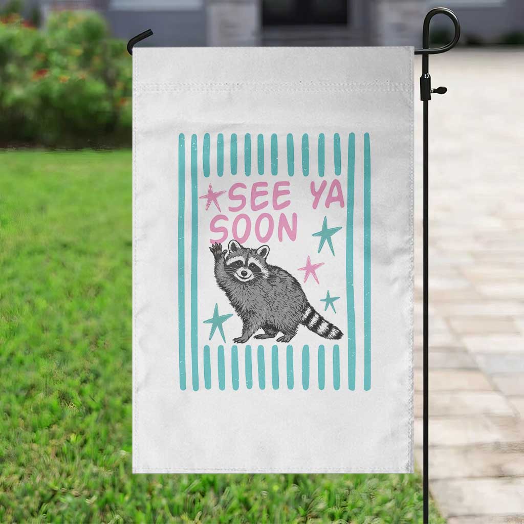 Striped Funny See Ya Soon Racoon Garden Flag Last Day Of School Teacher TS14 Print Your Wear