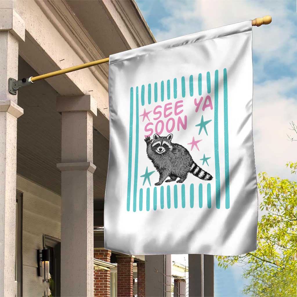 Striped Funny See Ya Soon Racoon Garden Flag Last Day Of School Teacher TS14 Print Your Wear