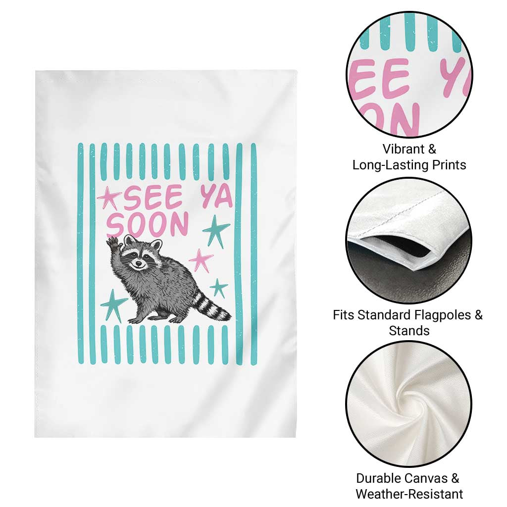 Striped Funny See Ya Soon Racoon Garden Flag Last Day Of School Teacher TS14 Print Your Wear