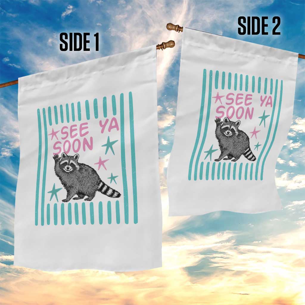 Striped Funny See Ya Soon Racoon Garden Flag Last Day Of School Teacher TS14 Print Your Wear