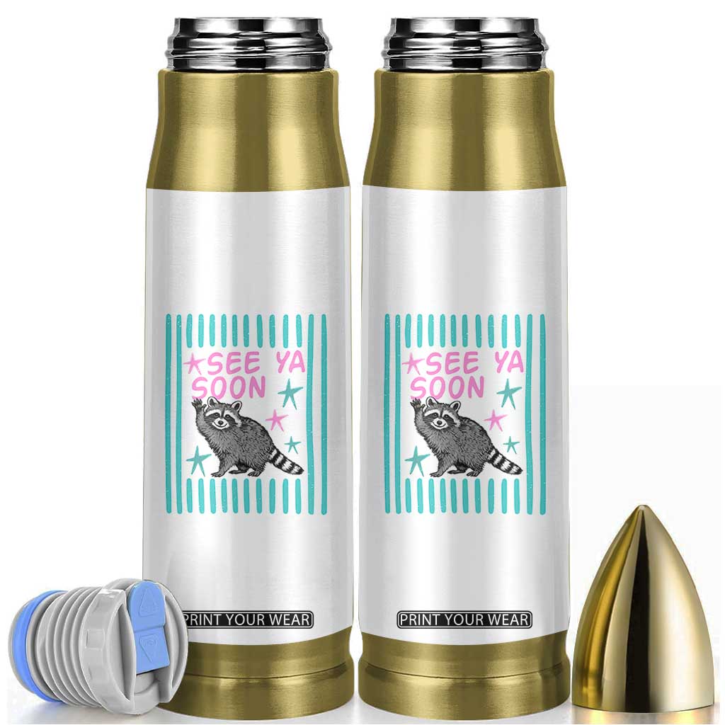 Striped Funny See Ya Soon Racoon Bullet Tumbler Last Day Of School Teacher TS14 White Print Your Wear