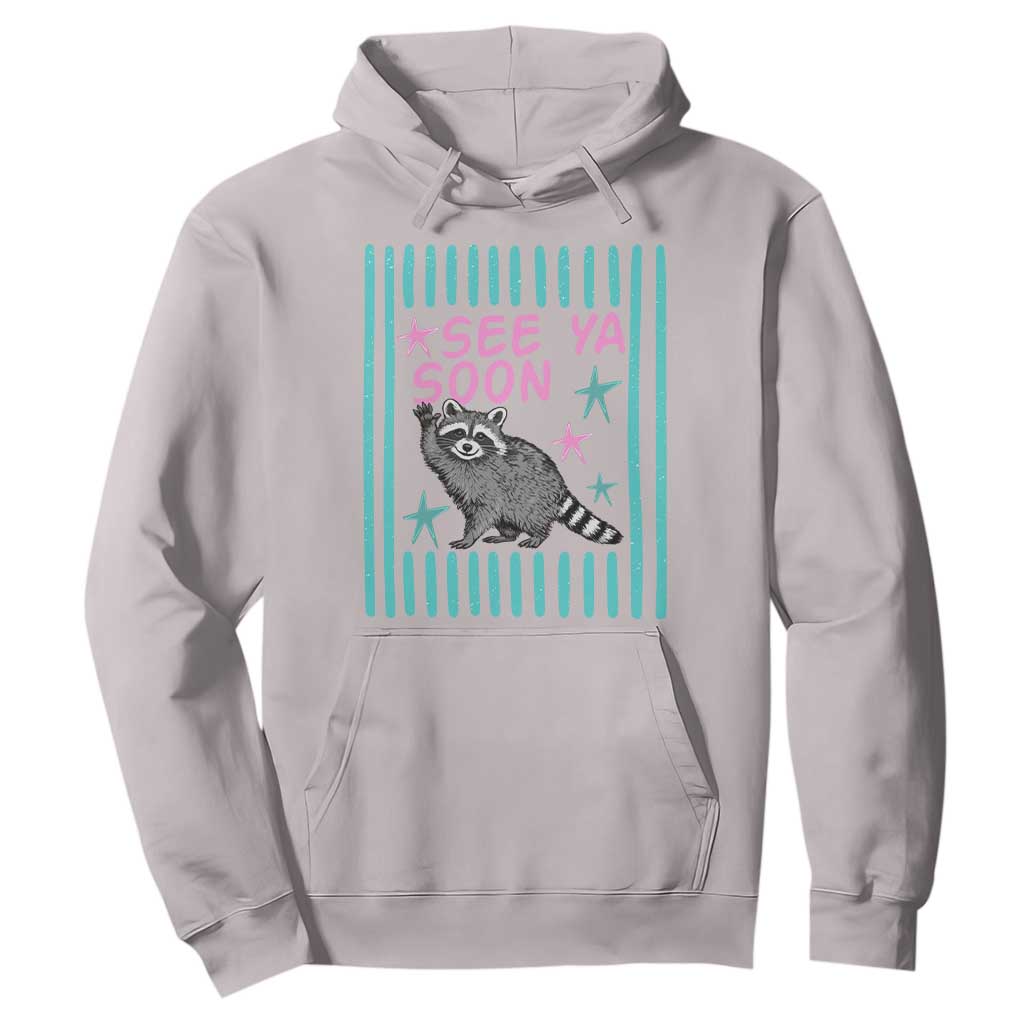 Striped Funny See Ya Soon Racoon Hoodie Last Day Of School Teacher TS14 Ice Gray Print Your Wear