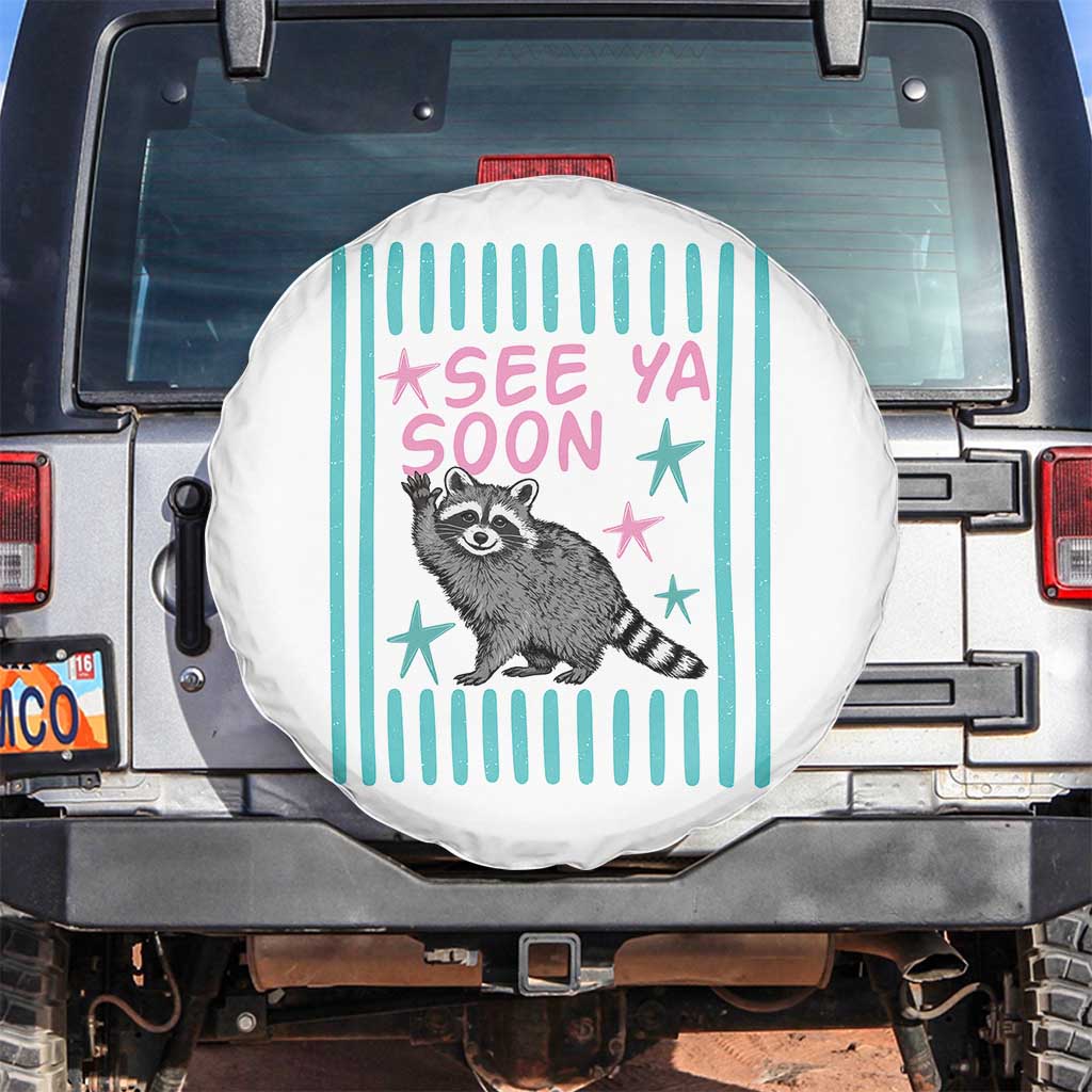 Striped Funny See Ya Soon Racoon Spare Tire Cover Last Day Of School Teacher TS14 No hole White Print Your Wear
