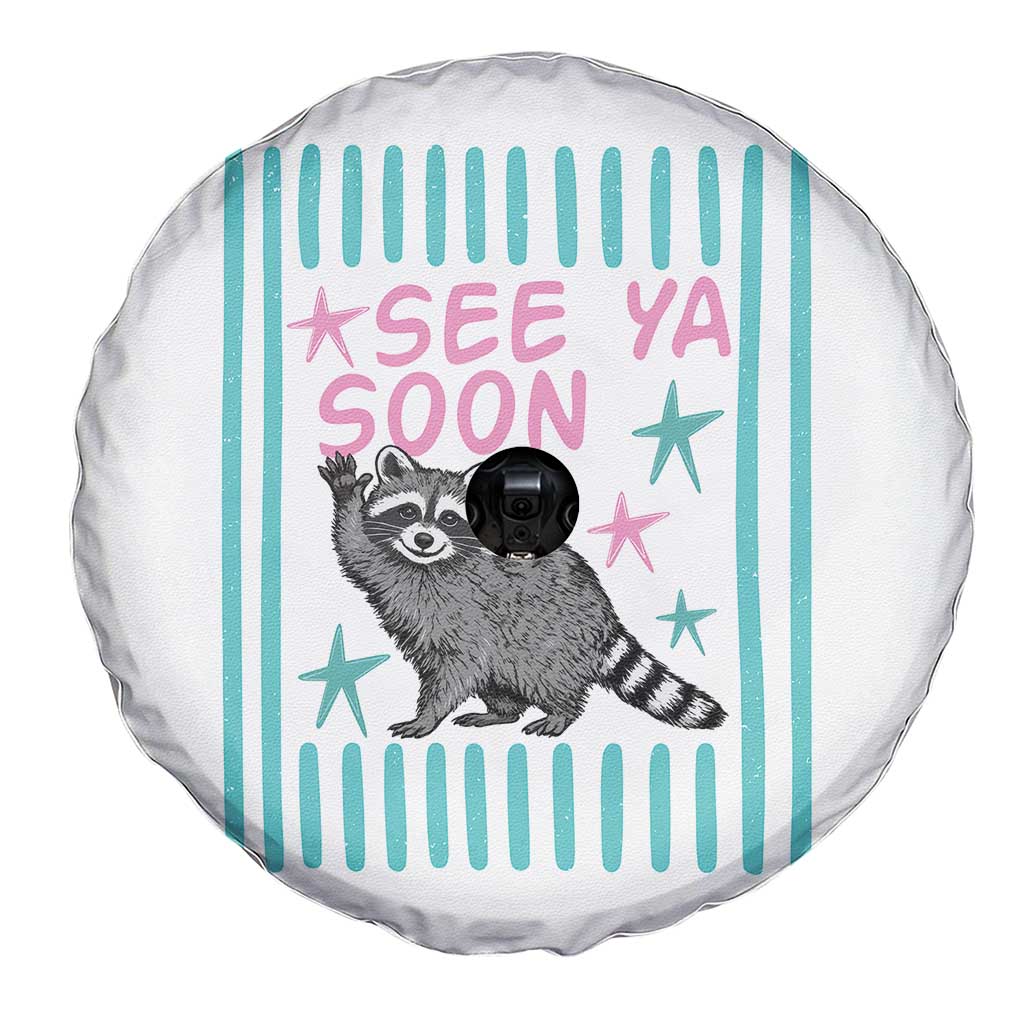 Striped Funny See Ya Soon Racoon Spare Tire Cover Last Day Of School Teacher TS14 Print Your Wear