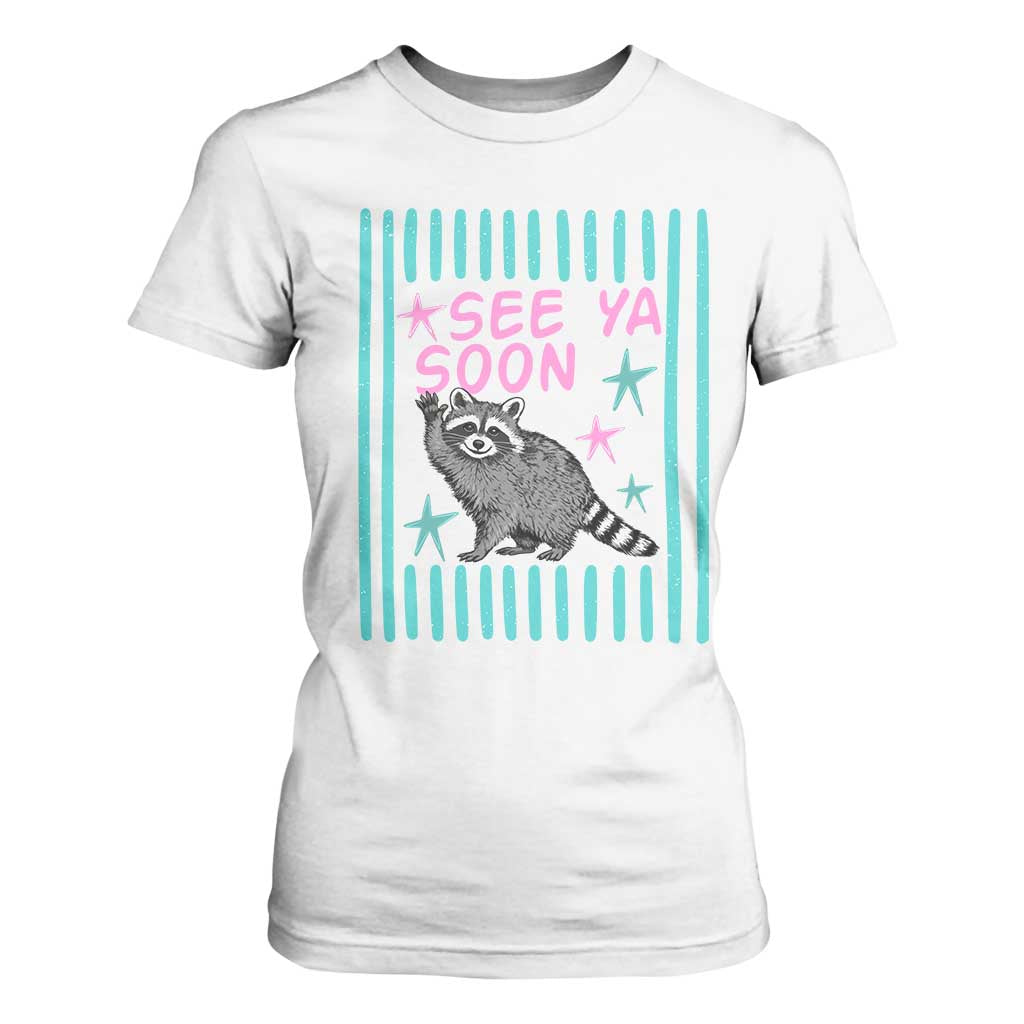 Striped Funny See Ya Soon Racoon T Shirt For Women Last Day Of School Teacher TS14 White Print Your Wear