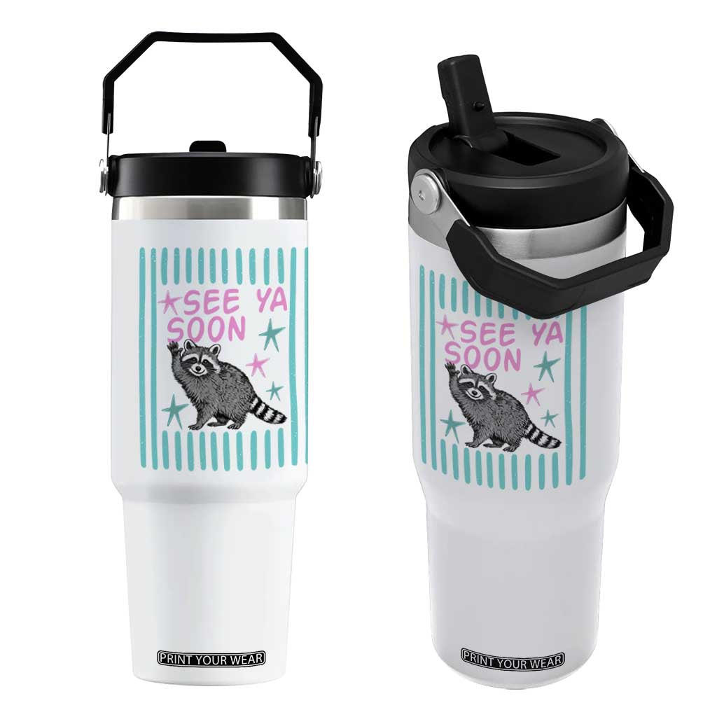 Striped Funny See Ya Soon Racoon Flip Straw Tumbler Last Day Of School Teacher TS14 One Size: 30 oz White Print Your Wear