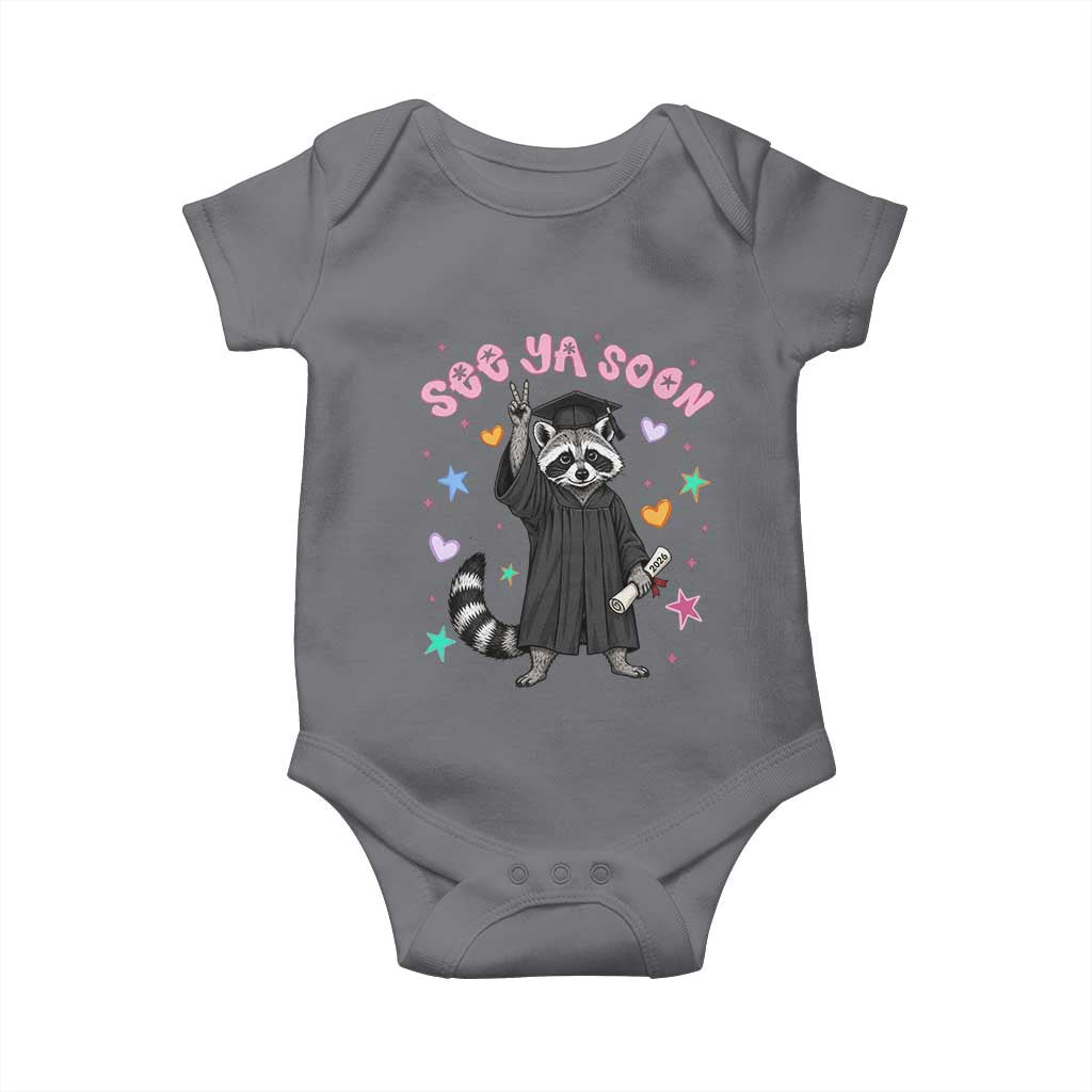 See Ya Soon Raccoon Baby Onesie Funny Raccoon Graduation 2026 TS14 Charcoal Print Your Wear