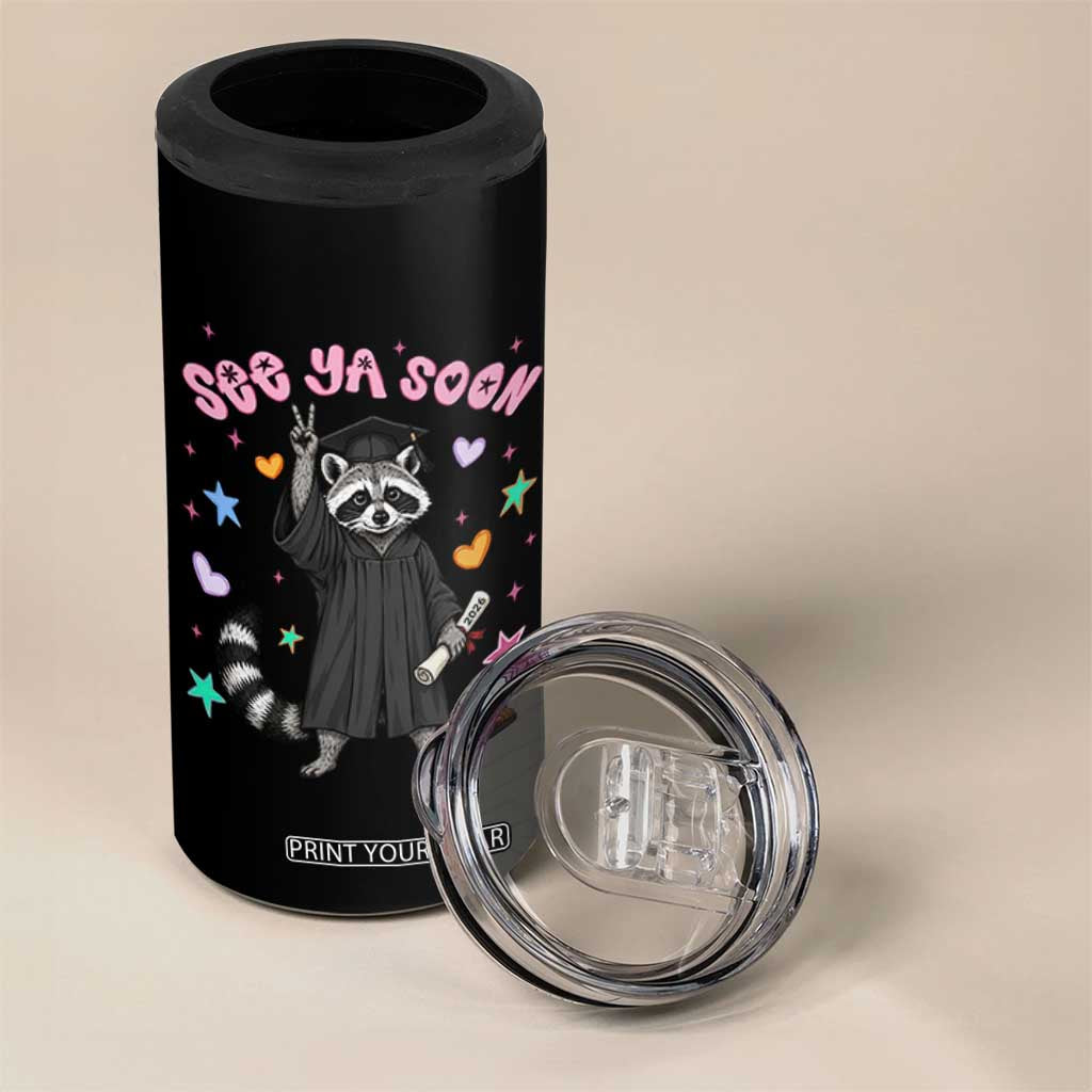 See Ya Soon Raccoon 4 in 1 Can Cooler Tumbler Funny Raccoon Graduation 2026 TS14 Print Your Wear