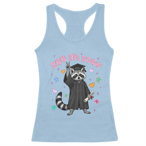See Ya Soon Raccoon Racerback Tank Top Funny Raccoon Graduation 2026 TS14 Light Blue Print Your Wear