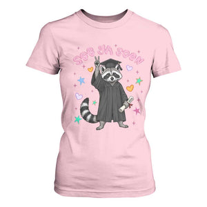 See Ya Soon Raccoon T Shirt For Women Funny Raccoon Graduation 2026 TS14 Light Pink Print Your Wear