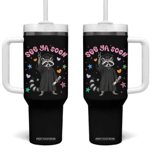 See Ya Soon Raccoon Tumbler With Handle Funny Raccoon Graduation 2026 TS14 One Size: 40 oz Black Print Your Wear