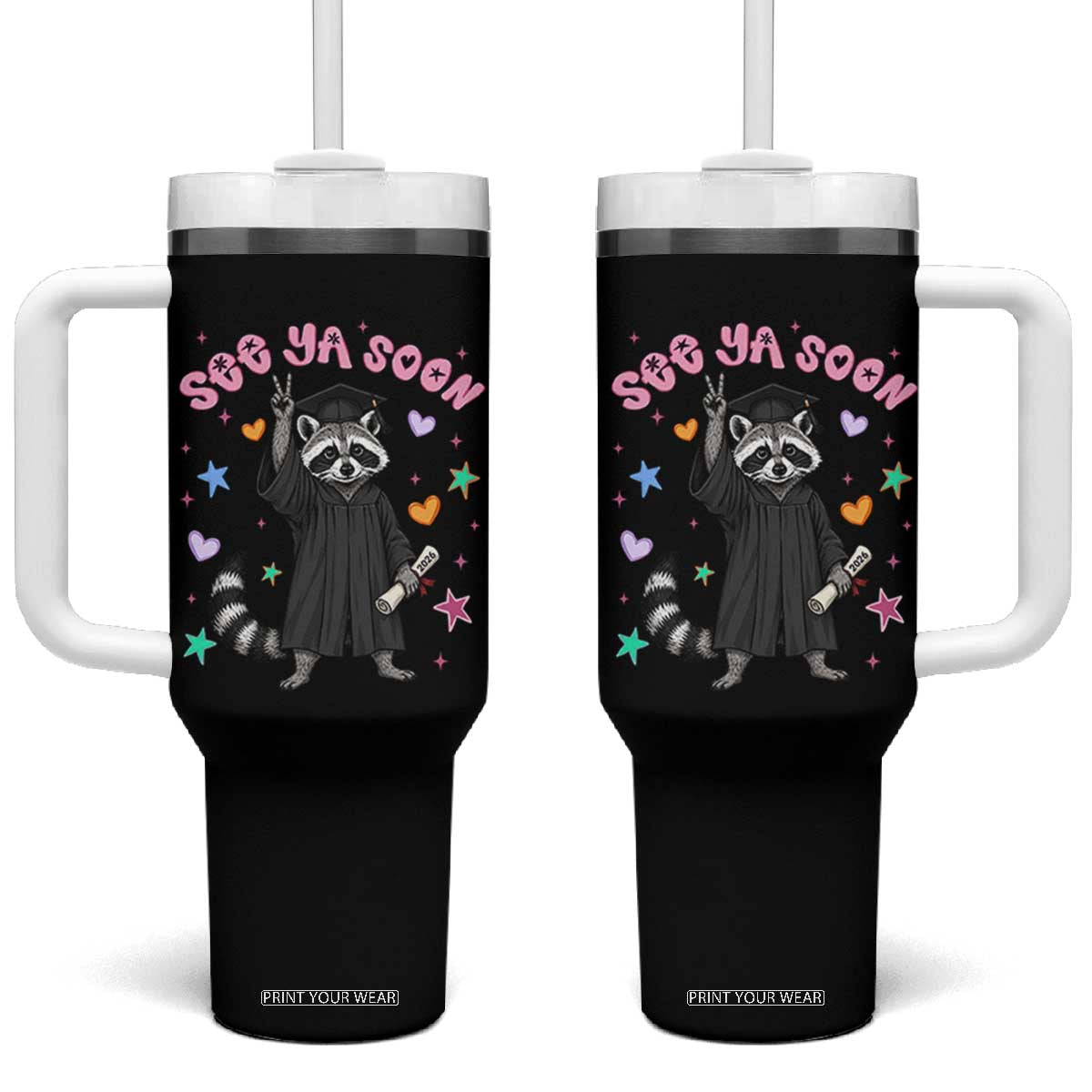 See Ya Soon Raccoon Tumbler With Handle Funny Raccoon Graduation 2026 TS14 One Size: 40 oz Black Print Your Wear