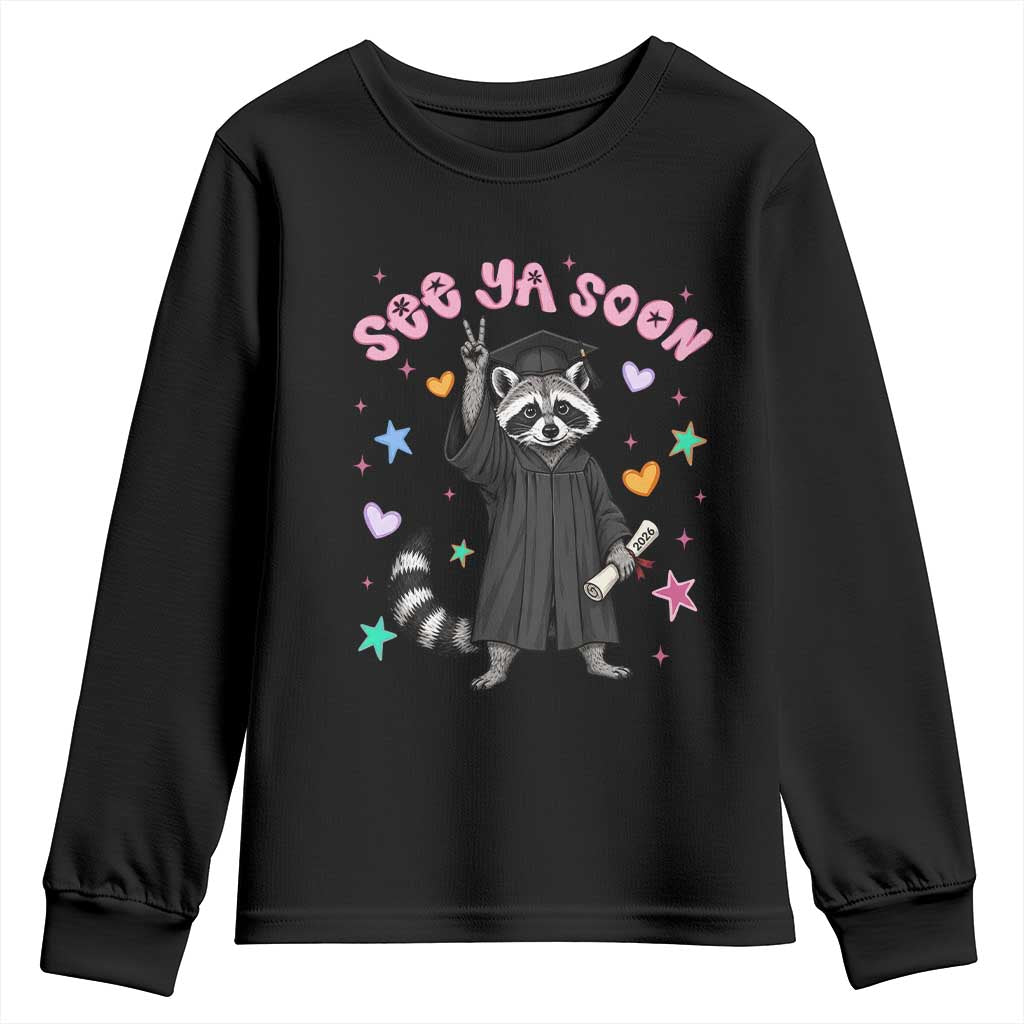 See Ya Soon Raccoon Youth Sweatshirt Funny Raccoon Graduation 2026 TS14 Black Print Your Wear