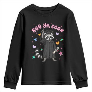 See Ya Soon Raccoon Youth Sweatshirt Funny Raccoon Graduation 2026 TS14 Black Print Your Wear