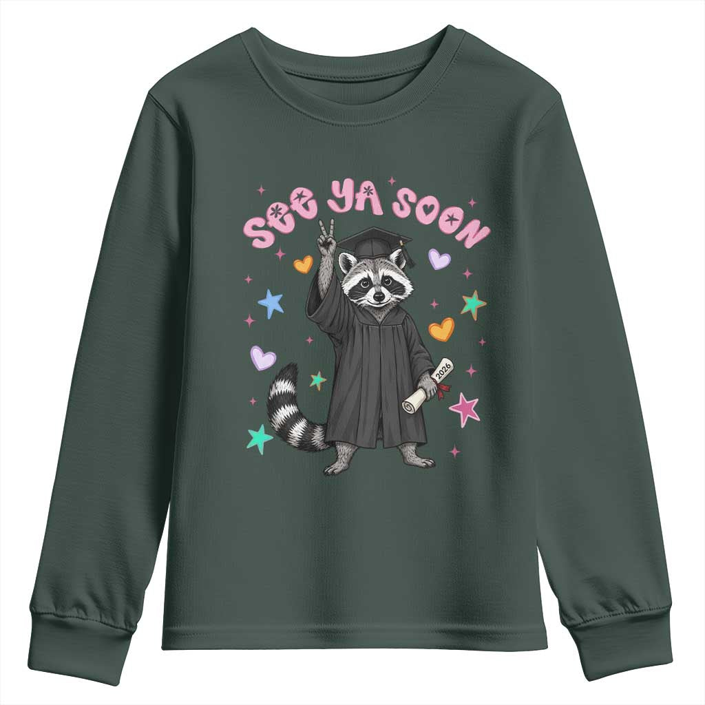 See Ya Soon Raccoon Youth Sweatshirt Funny Raccoon Graduation 2026 TS14 Dark Forest Green Print Your Wear