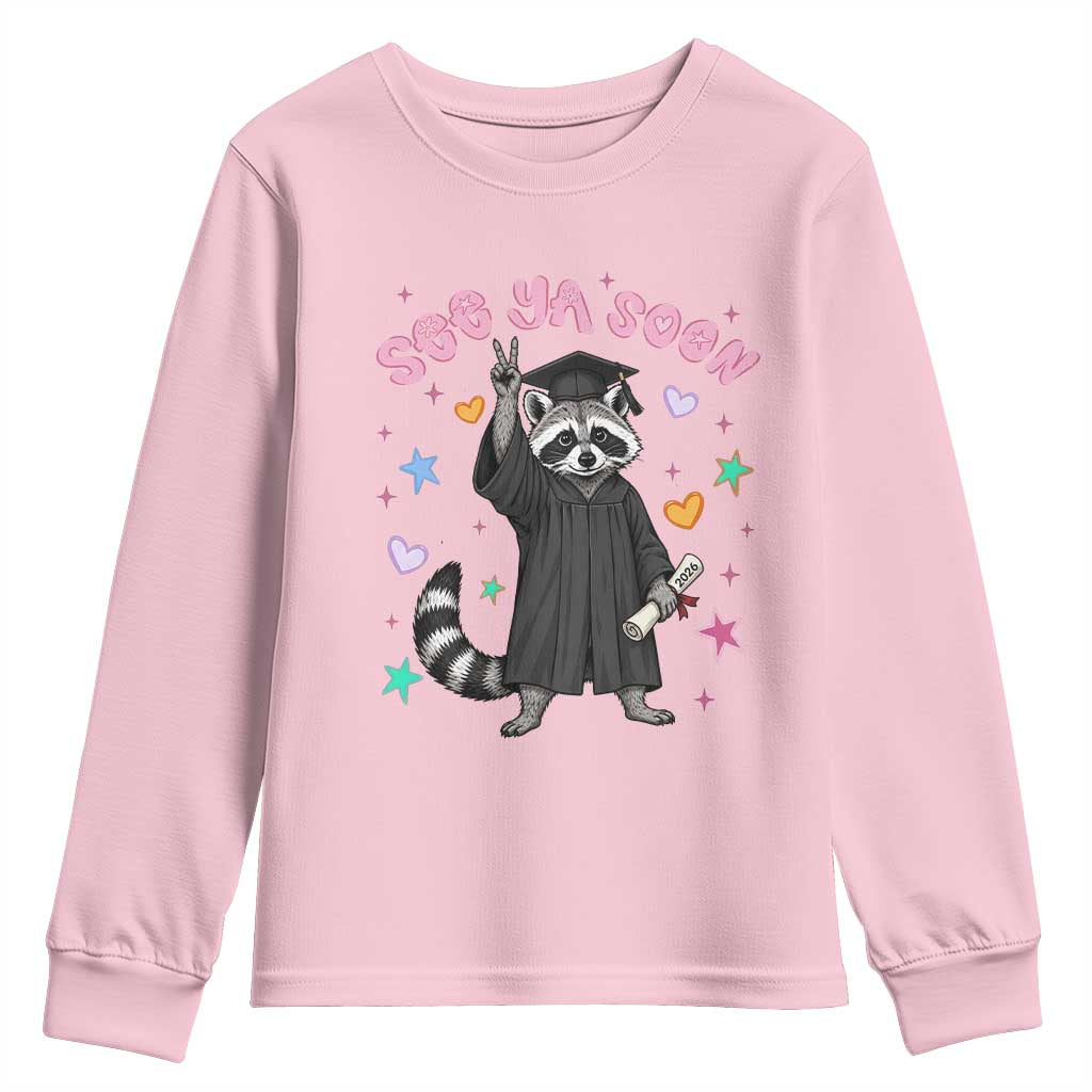 See Ya Soon Raccoon Youth Sweatshirt Funny Raccoon Graduation 2026 TS14 Light Pink Print Your Wear