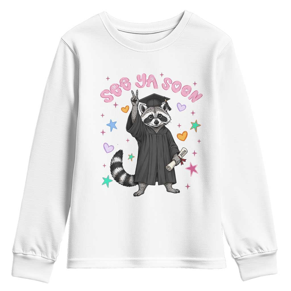 See Ya Soon Raccoon Youth Sweatshirt Funny Raccoon Graduation 2026 TS14 White Print Your Wear