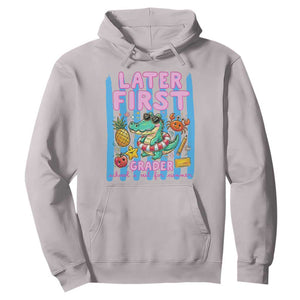 Later First Grader School's Out For Summer Hoodie Last Day Of School Later Gator Alligator TS14 Ice Gray Print Your Wear