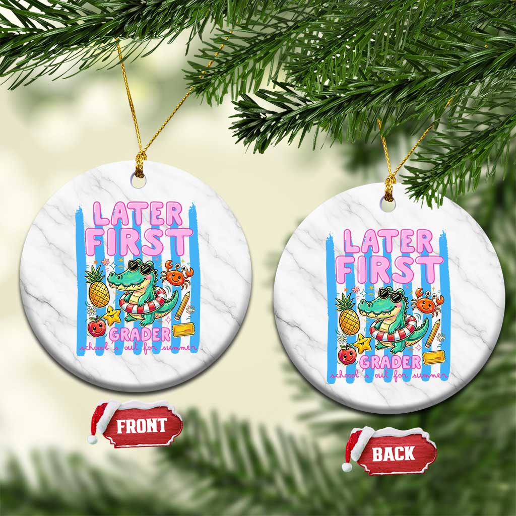 Later First Grader School's Out For Summer Ceramic Ornament Last Day Of School Later Gator Alligator TS14 1pc White Marble Print Your Wear