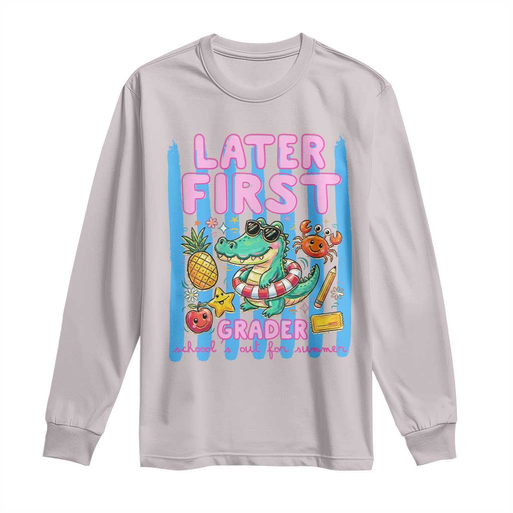 Later First Grader School's Out For Summer Long Sleeve Shirt Last Day Of School Later Gator Alligator TS14 Ice Gray Print Your Wear