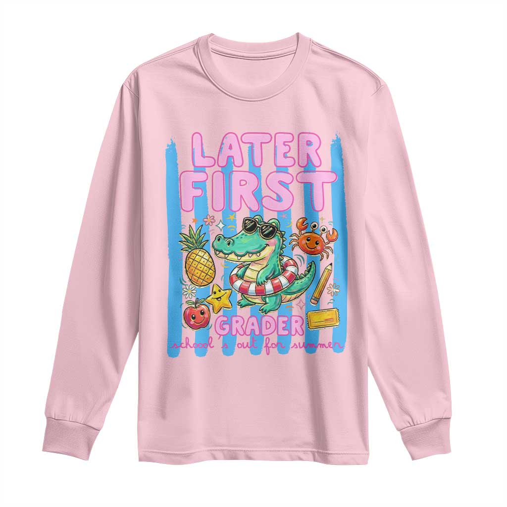Later First Grader School's Out For Summer Long Sleeve Shirt Last Day Of School Later Gator Alligator TS14 Light Pink Print Your Wear