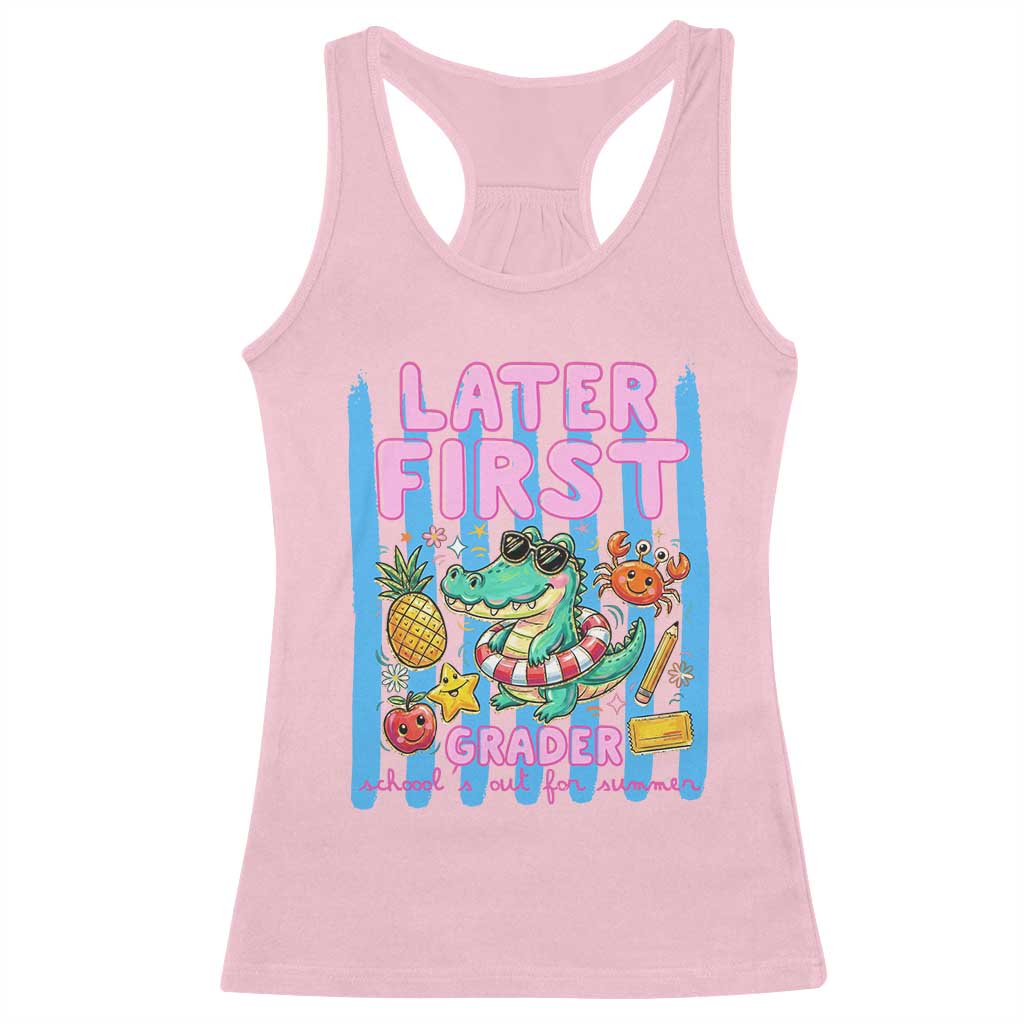 Later First Grader School's Out For Summer Racerback Tank Top Last Day Of School Later Gator Alligator TS14 Light Pink Print Your Wear